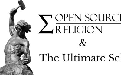 Open Source Religion and The Ultimate Self